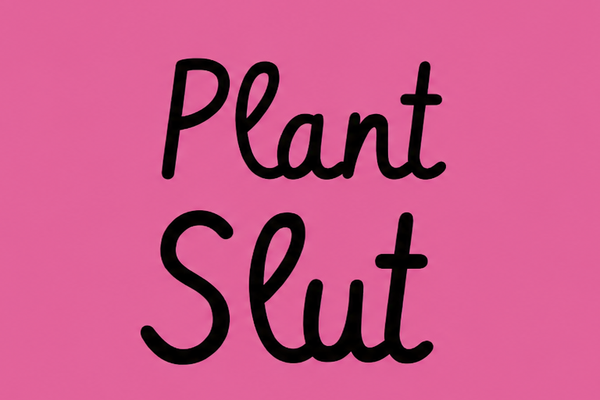 Plantslut